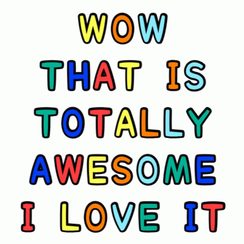 Awesome I Love It
