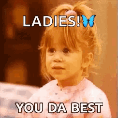 Awesome Ladies You Da Best Cute Little Girl GIF