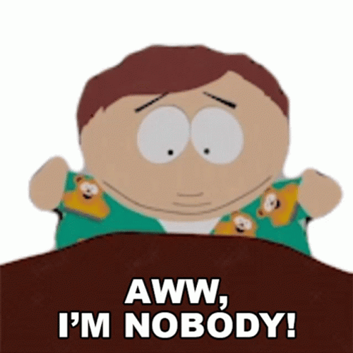 Aww Eric Cartman I'm Nobody GIF