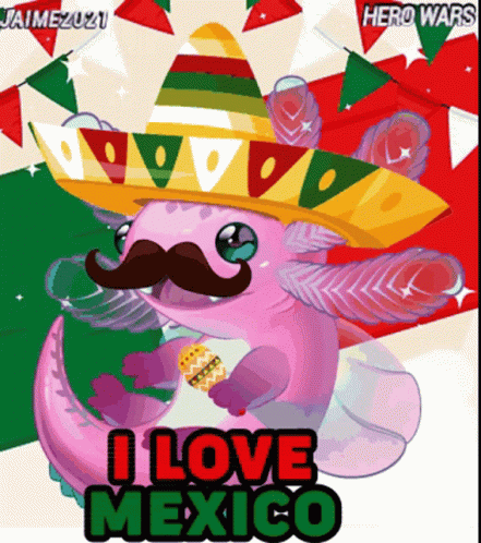 Axolotl in Sombrero Saying I Love Mexico