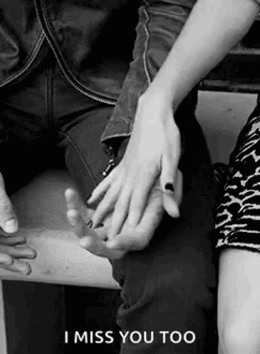 B&W Couple Holding Hands I Miss You Too GIF