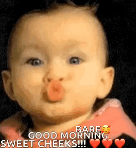 Baby Blowing Kiss Saying Good Morning Babe Sweet Cheeks