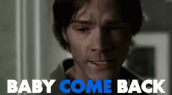 Baby Come Back Sam Winchester GIF