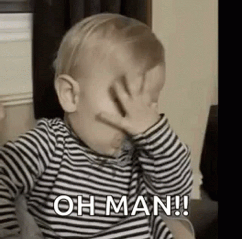 Baby Covering Face Saying Oh Man