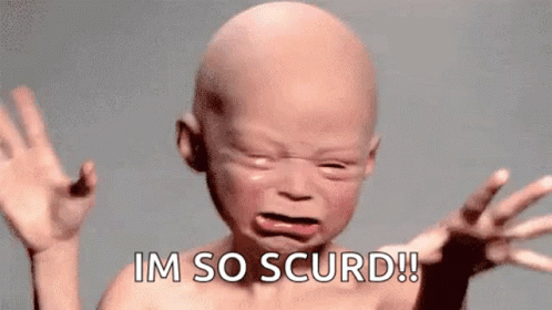 Baby Crying Saying Im So Scurd