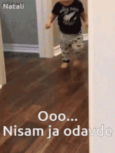 Baby Running ooo ... nisam ja odavde