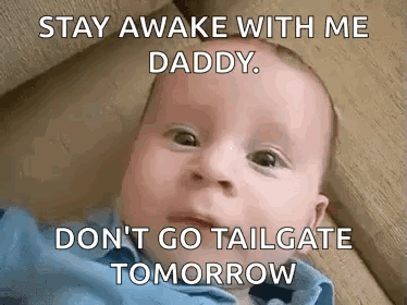 Baby Saying Stay Awake With Me Daddy