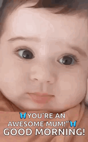 Baby Says You're an Awesome Mum Good Morning