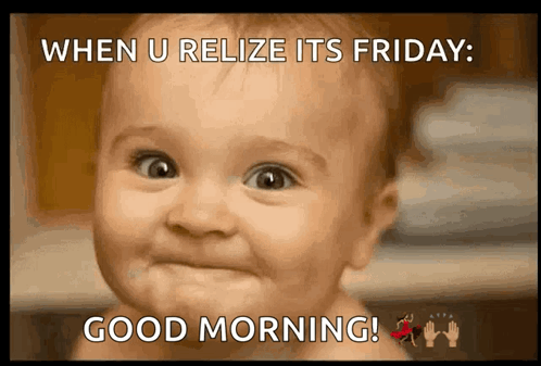 Baby Smiling When You Realize Its Friday