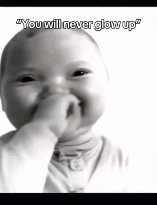 Baby Smiling You Will Never Glow Up