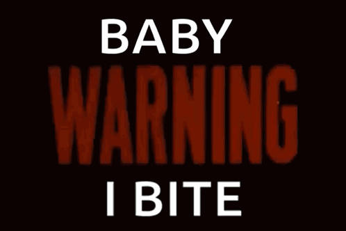 Baby Warning I Bite Sign