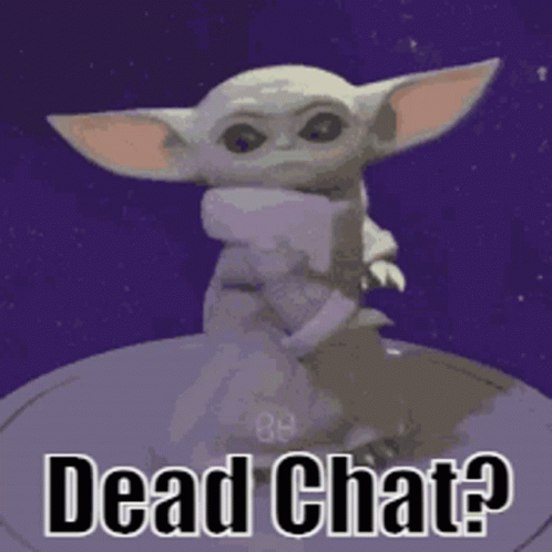 Baby Yoda Dead Chat