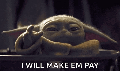 Baby Yoda in Cage I Will Make Em Pay