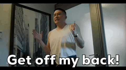 Back Off Get Off My Back GIF