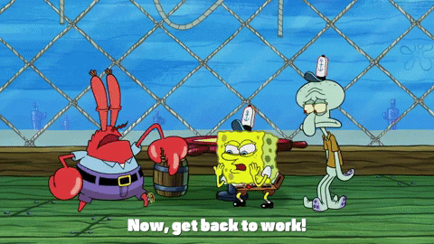 Back To Work Spongebob Gang GIF