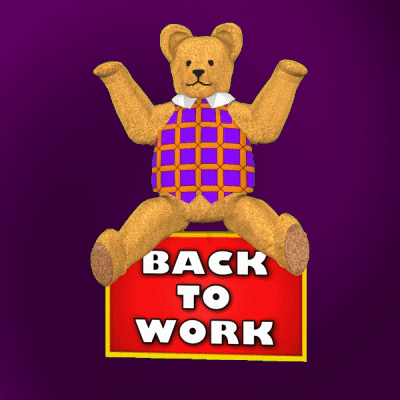 Back To Work Teddy Bear Artwork GIF