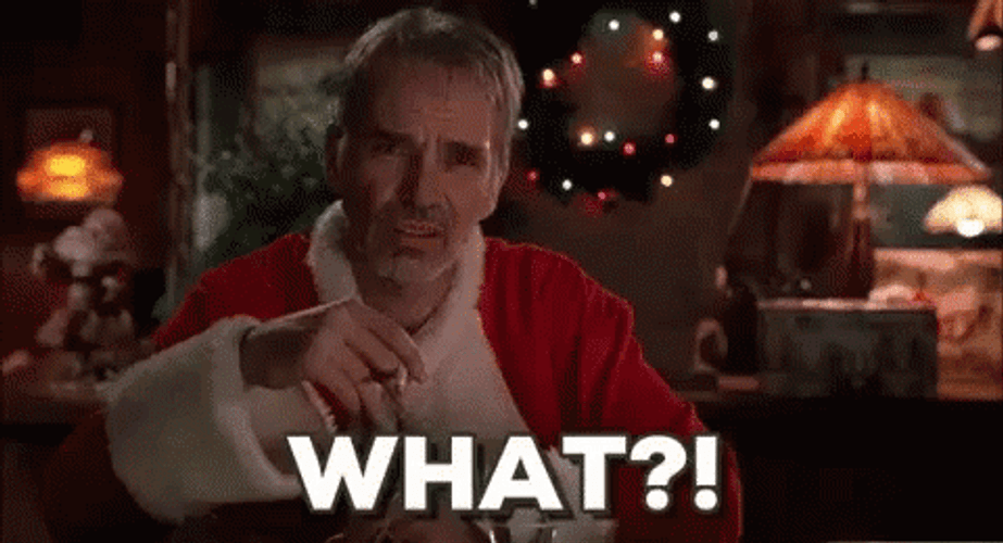 Bad Santa What GIF