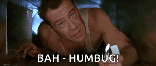 Bah Humbug Bruce Willis Die Hard Meme GIF