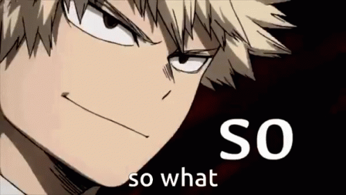 Bakugou So What GIF