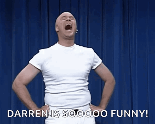 Bald Man White Shirt Saying Darren Soooooo Funny GIF