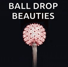 Ball Drop Beauties Happy New Year Fireworks GIF