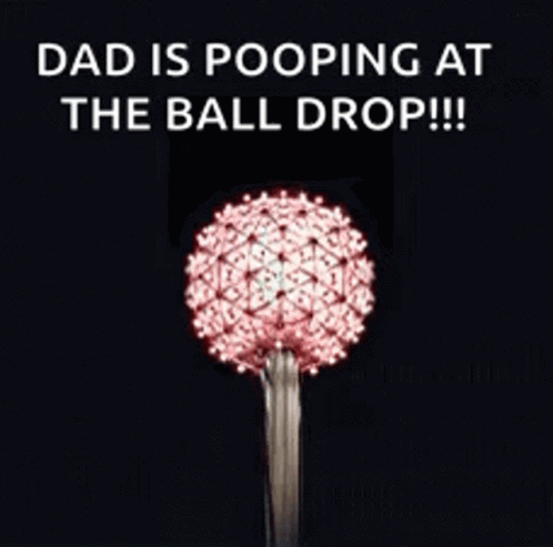 Ball Drop Daddy New Year Meme GIF