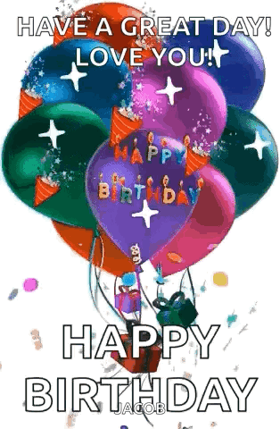 Balloons With Candles Saying Have a Great Day Love You Happy Birthday