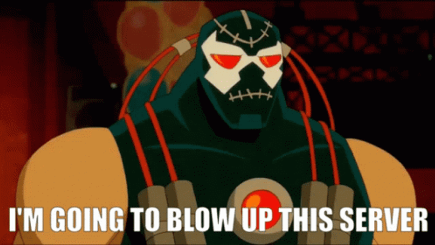 Bane I'm Going To Blow Up This Server GIF