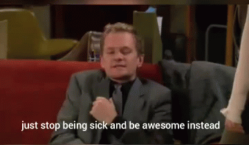 Barney Stinson Stop Being Sick GIF
