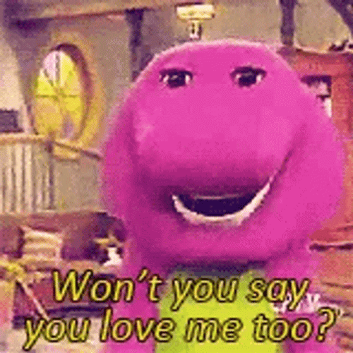Barney Won't You Say You Love Me Too GIF