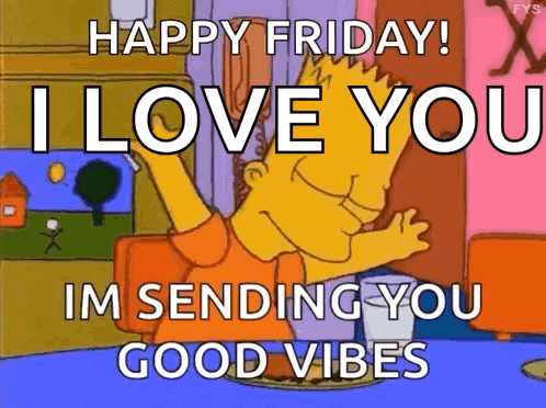 Bart Simpson Good Vibes Friday Meme GIF