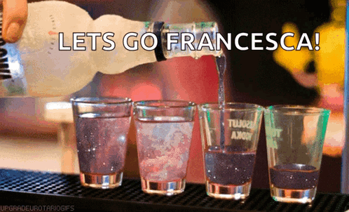 Bartender Pouring Shot Glass With Let's Go Francesca GIF
