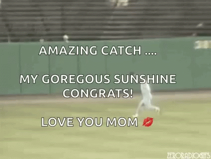 Baseball Player Running Amazing Catch My Gorgeous Sunshine Congrats