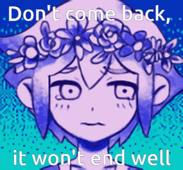 Basil Omori Don't Come Back It Won't End Well GIF