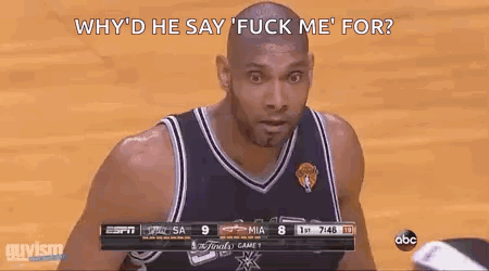 Basketball Player Asking Why He Said Fuck Me