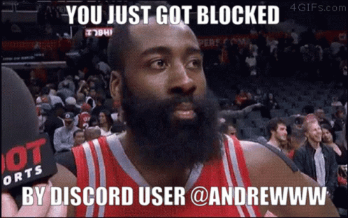 Basketball Player With Beard Holding Microphone Saying You Just Got Blocked by Discord User @ Andrewww
