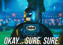 Batman Assures Okay Sure GIF