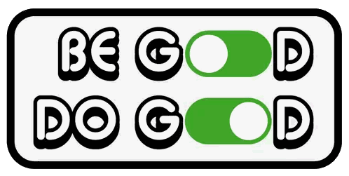 Be Good Do Good Sign with Two Green Circles