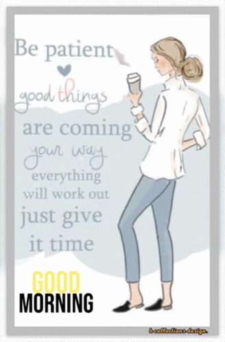 Be Patient Motivational Monday GIF