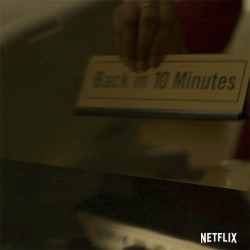 Be Right Back Back In 10 Minutes GIF