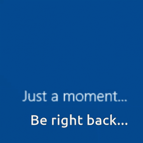 Be Right Back Blue Screen Loading GIF