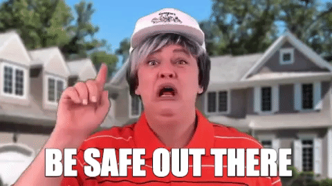 Be Safe Out There Funny Silly Face GIF