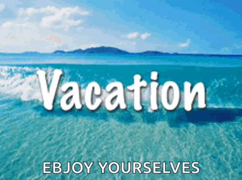 Beach Vacation Enjoy Yourselves