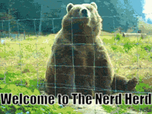 Bear Behind Fence Saying Welcome to the Nerd Herd