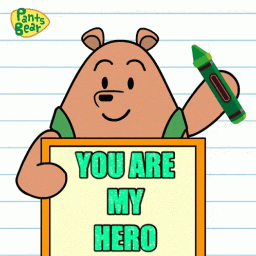 Bear Holding Green Crayon Says You Are My Hero GIF