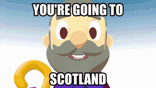 Bearded Cartoon Man Saying You're Going to Scotland