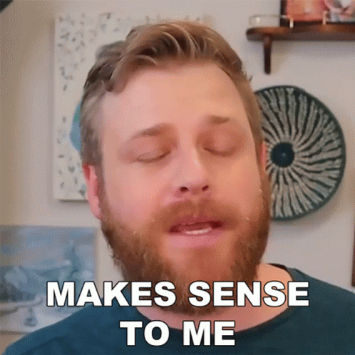 Bearded Man Eyes Closed Says Makes Sense To Me