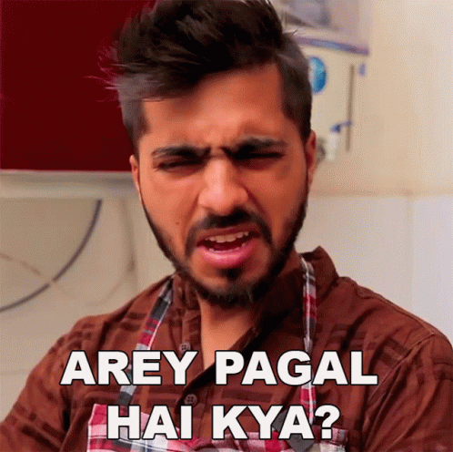 Bearded Man Making Funny Face Arey Pagal Hai Kya