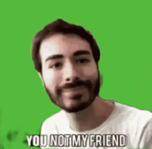 Bearded Man Making Funny Face Saying You Not My Friend
