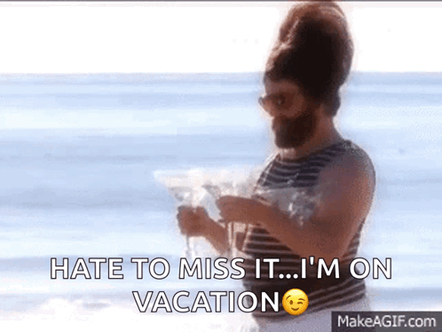 Bearded Man On Beach Saying Hate To Miss It I'm On Vacation GIF